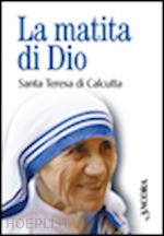 teresa di calcutta - la matita di dio