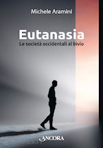 Image of EUTANASIA. LE SOCIETA' OCCIDENTALI AL BIVIO