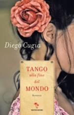 cugia diego - tango alla fine del mondo