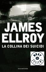 ellroy james - la collina dei suicidi