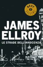 ellroy james - le strade dell'innocenza