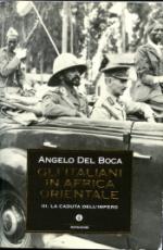 del boca angelo - gli italiani in africa orientale - 3. la caduta dell'impero