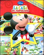 La Casa Di Topolino. Il Mio Primo Cerca & Trova. Ediz. Illustrata - Di