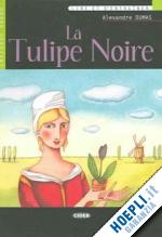 Image of LA TULIPE NOIRE . NIVEAU A1