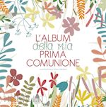 Image of L'ALBUM DELLA MIA PRIMA COMUNIONE