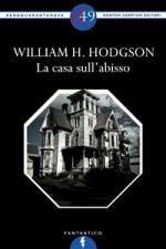 william h. hodgson - la casa sull'abisso