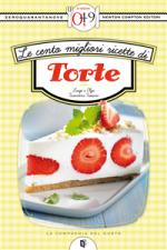 olga tarentini troiani; luigi tarentini troiani - le cento migliori ricette di torte