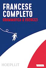 Image of FRANCESE COMPLETO - GRAMMATICA & ESERCIZI