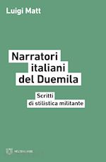 Image of NARRATORI ITALIANI DEL DUEMILA. SCRITTI DI STILISTICA MILITANTE