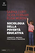 Image of SOCIOLOGIA DELLA POVERTA' EDUCATIVA. CONCETTI, METODI, POLITICHE E PRATICHE