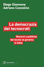 Image of DEMOCRAZIA DEI TECNOCRATI. DISCORSI E POLITICHE DEI TECNICI AL GOVERNO IN ITALIA