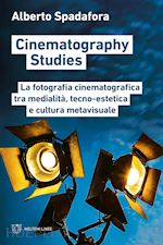 Image of CINEMATOGRAPHY STUDIES. LA FOTOGRAFIA CINEMATOGRAFICA TRA MEDIALITA',