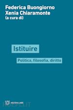 Image of ISTITUIRE. POLITICA, FILOSOFIA, DIRITTO