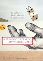 Image of IL GIOCO D'AZZARDO, LO STATO E LE MAFIE