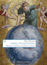 Image of TIMEO IN PARADISO. METAFORE E BELLEZZA DA PLATONE A DANTE