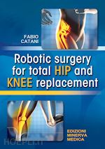 Image of ROBOTIC SURGERY FOR TOTAL HIP AND KNEE REPLACEMENT