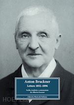 Image of ANTON BRUCKNER. LETTERE 1852-1896