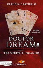 Image of TRA VERITA' E INGANNO. DOCTOR DREAM. VOL. 2