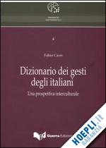 caon fabio - dizionario dei gesti degli italiani con cd