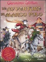 stilton geronimo - le avventure di marco polo. ediz. illustrata