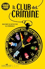 Image of IL CLUB DEL CRIMINE. RACCONTI DI DETECTIVE AL FEMMINILE