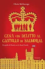 CENA CON DELITTO AL CASTELLO DI BALMORAL