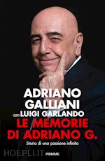 Image of LE MEMORIE DI ADRIANO G. - STORIA DI UNA PASSIONE INFINITA