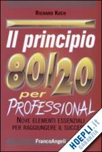 koch richard - il principio 80/20 per professional