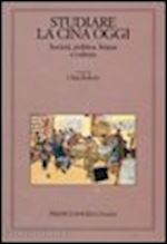 bulfoni clara (curatore) - studiare la cina oggi