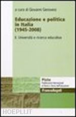 genovesi g.(curatore) - educazione e politica in italia (1945-2008). vol. 2: università e ricerca educativa