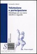 altieri leonardo - valutazione e partecipazione. metodologia per una ricerca interattiva e negozial