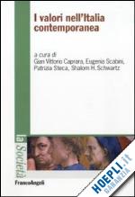 caprara g. (curatore); scabini e. (curatore); steca p. (curatore); schwartz s. (curatore) - i valori nell'italia contemporanea