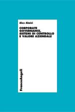 almici alex - corporate governance, sistemi di controllo e valore aziendale