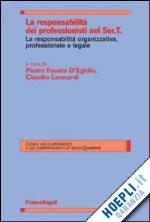 d'egidio p. f. (curatore); leonardi c. (curatore) - responsabilita' dei professionisti nei ser.t. la responsabilita' organizzativa,