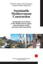 vv. aa.; de joanna paola (curatore); francese dora (curatore); passaro antonio (curatore) - sustainable mediterranean construction. sustainable environment in the mediterranean region: from housing to urban and land scale construction