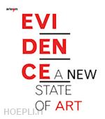 demma a.(curatore) - evidence. a new state of art