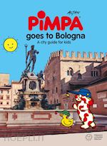 Image of BOLOGNA FOR KIDS. A CITY GUIDE WITH PIMPA