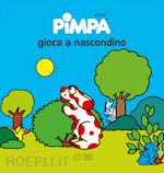 Image of PIMPA GIOCA A NASCONDINO. EDIZ. A COLORI