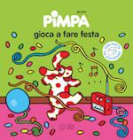 Image of PIMPA GIOCA A FARE FESTA. EDIZ. ILLUSTRATA