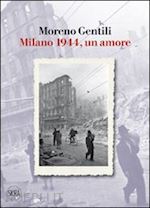 Image of MILANO 1944, UN AMORE