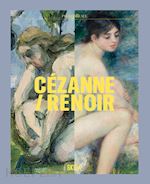 Image of CEZANNE / RENOIR. CAPOLAVORI DAL MUSEE DE L'ORANGERIE E DAL MUSEE D'ORSAY