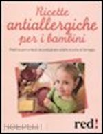 trapani gianfranco - ricette antiallergiche per i bambini. piatti buoni e facili da preparare adatti