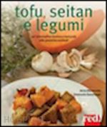 marconato anna; sacconago emanuela - tofu, seitan e legumi