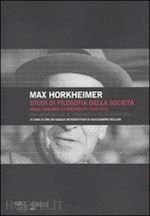 horkheimer max - studi di filosofia della societa'