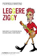 Image of LEGGERE ZIGGY. DAVID BOWIE E LA LETTERATURA INGLESE: DA GEORGE ORWELL A HANIF KU