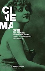 Image of DIVINE. NUOVE PROSPETTIVE SUL CINEMA MUTO ITALIANO