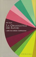 La Grammatica Dei Sapori - Segnit Niki