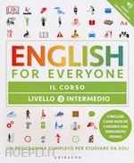 Image of ENGLISH FOR EVERYONE 3° LIVELLO INTERMEDIO - IL CORSO