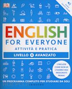 Image of ENGLISH FOR EVERYONE 4° LIVELLO AVANZATO - ATTIVITA' E PRATICA