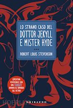Image of LO STRANO CASO DEL DOTTOR JEKYLL E MR. HYDE